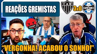 REAÇÕES GREMISTAS  ATLÉTICO MG 3x0 GRÊMIO  VAMOS RIR DO GRÊMIO [upl. by Aja]