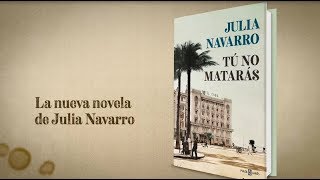 TÚ NO MATARÁS la nueva novela de Julia Navarro [upl. by Raddi]