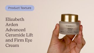 Elizabeth Arden Advanced Ceramide Lift and Firm Eye Cream Texture  Care to Beauty [upl. by Atnaloj]