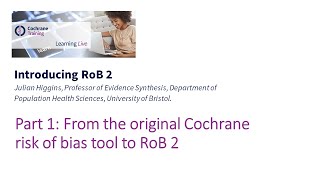 Part 1 From the original Cochrane risk of bias tool to RoB 2 [upl. by Lacagnia921]