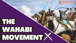 THE WAHABI MOVEMENT  ISLAMIC REVIVALISM  MODERN HISTORY [upl. by Terrance]