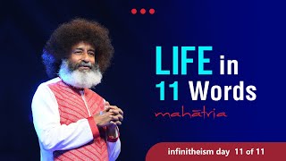 Life in 11 Words  Mahatria on Emotional Mastery  Celebrating infinitheism Day  Video 11 of 11 [upl. by Noicpesnoc357]