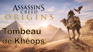 Assassins Creed Origins  Tombeau de Khéops GIZEH [upl. by Mehsah688]