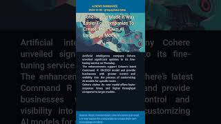 Cohere Just Made It Way Easier For Companies To Create Their Own AI Language Models [upl. by Ymmat]