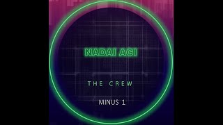 NADAI AGI KARAOKE  The Crew [upl. by Killy]