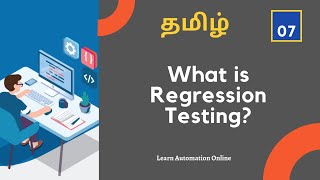 Manual Testing Tutorials  07  What is Regression Testing  Tamil [upl. by Ynaffat136]