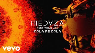 MEDUZA  Dola re Dola ft Varun Jain [upl. by Androw]