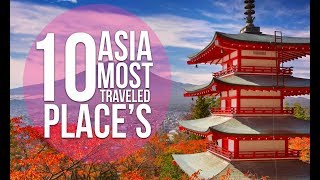 10 Best Countries To Visit In Asia  Top Tourist Attractions In Asia  TravelDham [upl. by Boorer]