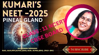 NEET  BIOLOGY 2025  THE PINEAL GLAND  CLASS 11  NCERT  CBSE BOARD [upl. by Rudiger276]