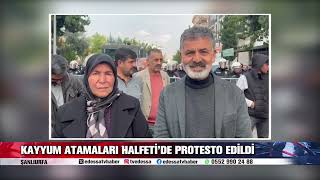 KAYYUM ATAMALARI HALFETİ’DE PROTESTO EDİLDİ [upl. by Wagoner914]