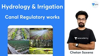 L 10  Canal Regulatory works  Hydrology  Irrigation GATE 2022  Chetan Saxena [upl. by Tacklind]