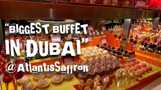 quotBIGGEST BUFFET IN DUBAIquot at ATLANTIS THE PALMSaffron Restaurant Anniversary Dinner [upl. by Stucker]