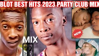 BLOT BEST HIT SONGS JAN  DEC 2023 MIX ZIMDANCEHALL DECEMBER 2023 SONGS 💣BLOT PARTY CLUB 2023 MIX [upl. by Hanna]