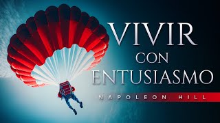 Napoleon Hill Vivir con entusiasmo  Audiolibro de Superación personal  Desarrollo Personal [upl. by Ameehsat]