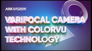 Hikvision Varifocal CCTV Camera with ColorVu Technology Demonstration [upl. by Fenella]