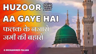 Huzoor Aa Gaye Hain ❤  Falak Ke Nazaro Zameen Ki Baharon Original  New Naat 2024 [upl. by Mauceri180]