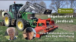 Overflatekompostering hos Dag Molteberg  Regenerativt jordbruk [upl. by Ginevra140]