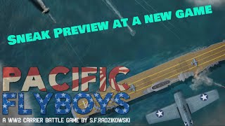 Inside look at Pacific Flyboys an exciting WW2 Carrier game [upl. by Aicirtam]