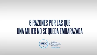 6 razones por las que una mujer no se queda embarazada  IRDC [upl. by Margalo261]