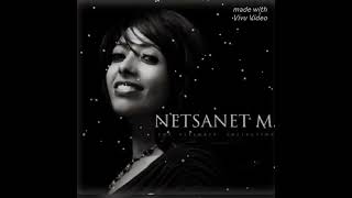 Netsanet melesse music [upl. by Akselaw116]