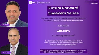 Future Forward Speakers Series with Atif Zaim [upl. by Yerocaj965]