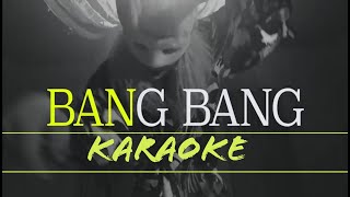 Kovacs  Bang Bang Official Karaoke [upl. by Ayar]