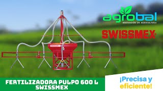 FERTILIZADORA PULPO 600 L SWISSMEX  ¡Precisa y eficiente🔴🐙 [upl. by Eidua]