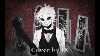 【IX】 The Distortionist 【COVER】 [upl. by Paula]