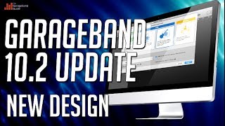 GarageBand 102 Update Part 1  New Design [upl. by Briny637]