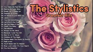 The Stylistics Greatest Hits  Oldies But Goodies [upl. by Adai]