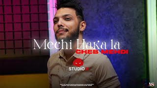 Cheb Mehdi  Mechi Haka La avec Zakzouk  الشاب مهدي  مشي هاكا لا Official Music Video [upl. by Eirovi]