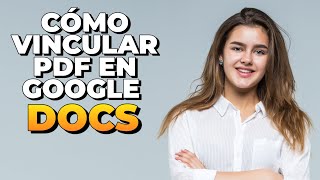 Cómo Vincular PDF en Google Docs 2023 [upl. by Klenk825]