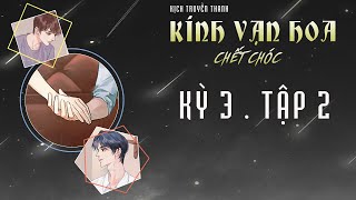 VIETSUB  KTT • KÍNH VẠN HOA CHẾT CHÓC • KỲ 3 TẬP 2 [upl. by Okiram66]