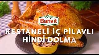 KESTANELİ İÇ PİLAVLI HİNDİ DOLMA [upl. by Yeslrahc]