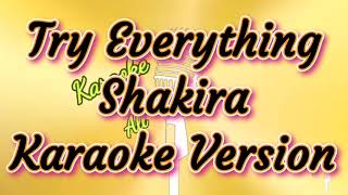 Try Everything  Shakira Karaoke Version [upl. by Eikcaj383]