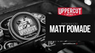 Introducing Uppercut Deluxe Matt Pomade [upl. by Saucy]