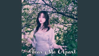 Tear Me Apart [upl. by Cyb]