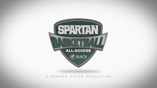 Spartan Basketball AllAccess quotPassion For it Allquot [upl. by Caylor]