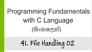 41 File Handling  Read from a file  C Programming in Sinhala [upl. by Eniawd]