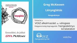 Lényeglátás  Greg McKeown  VOIZ hangoskönyv [upl. by Babita]