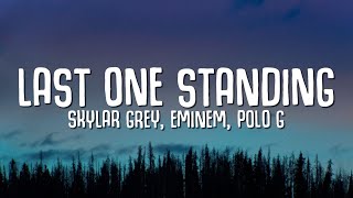 Skylar Grey ft Polo G Eminem amp Mozzy  Last One Standing Lyrics Venom 2 OST [upl. by Benildis]