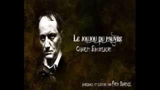 Charles Baudelaire  Le joujou du pauvre lecture amp ambiance [upl. by Monteith]