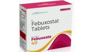 Febuoxate 40 Tablets Febuxostat Tablets [upl. by Ajiam]