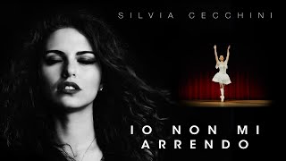 Io non mi arrendo  Silvia Cecchini  Official Music Video [upl. by Ardnnaed]