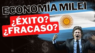 Economía Milei ¿éxito o fracaso del gobierno argentino [upl. by Yedorb]