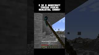 Minecraft com físicas realistas é curioso [upl. by Godard937]