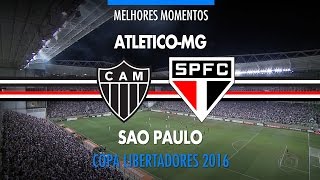 Melhores Momentos  AtléticoMG 2 x 1 São Paulo  Libertadores  18052016  Globo HD [upl. by Elatsyrk]