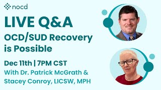 OCD Recovery is Possible A conversation with Dr Patrick McGrath amp Stacey Conroy LICSW MPH [upl. by Nnyllaf]