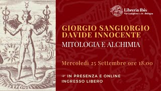 Giorgio Sangiorgio Davide Innocente Mitologia e Alchimia [upl. by Ailimat]