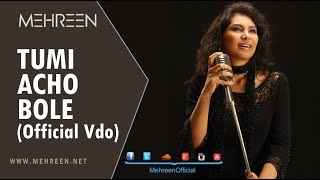 ▶ MEHREEN  TUMI ACHO BOLE তুমি আছো বলে  OFFICIAL VDO [upl. by Anawit]